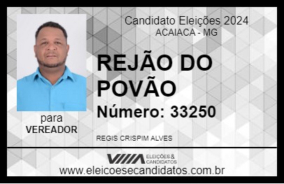 Candidato REJÃO DO POVÃO 2024 - ACAIACA - Eleições