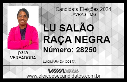 Candidato LU SALÃO RAÇA NEGRA 2024 - LAVRAS - Eleições