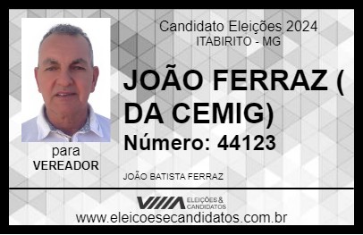 Candidato JOÃO FERRAZ ( DA CEMIG) 2024 - ITABIRITO - Eleições