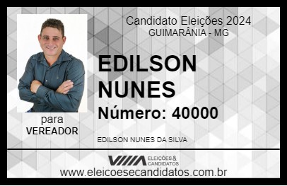 Candidato EDILSON NUNES 2024 - GUIMARÂNIA - Eleições