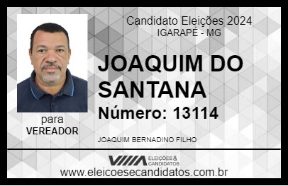 Candidato JOAQUIM DO SANTANA 2024 - IGARAPÉ - Eleições