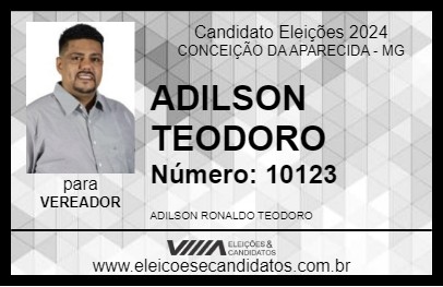 Candidato ADILSON TEODORO 2024 - CONCEIÇÃO DA APARECIDA - Eleições