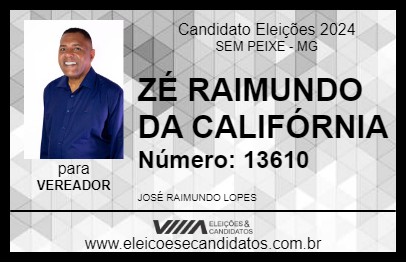 Candidato ZÉ RAIMUNDO DA CALIFÓRNIA 2024 - SEM PEIXE - Eleições