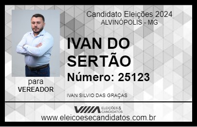 Candidato IVAN DO SERTÃO 2024 - ALVINÓPOLIS - Eleições