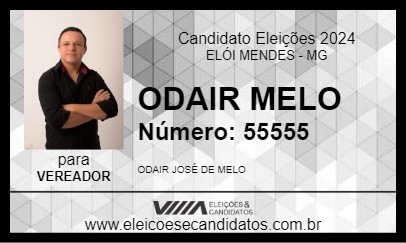 Candidato ODAIR MELO 2024 - ELÓI MENDES - Eleições