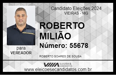 Candidato ROBERTO MILIÃO 2024 - VIEIRAS - Eleições