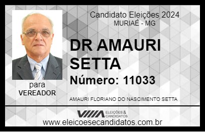 Candidato DR AMAURI SETTA 2024 - MURIAÉ - Eleições