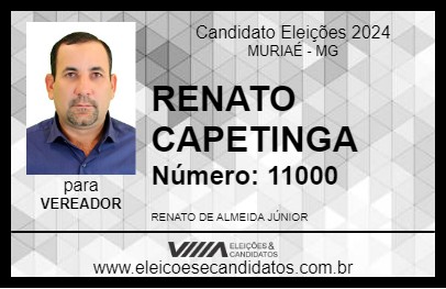 Candidato RENATO CAPETINGA 2024 - MURIAÉ - Eleições