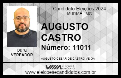 Candidato AUGUSTO CASTRO 2024 - MURIAÉ - Eleições