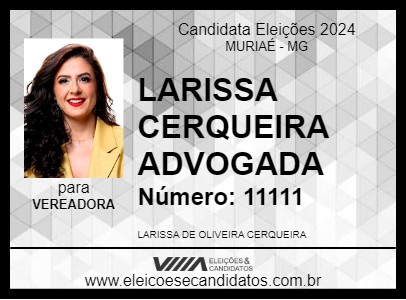 Candidato LARISSA CERQUEIRA ADVOGADA 2024 - MURIAÉ - Eleições