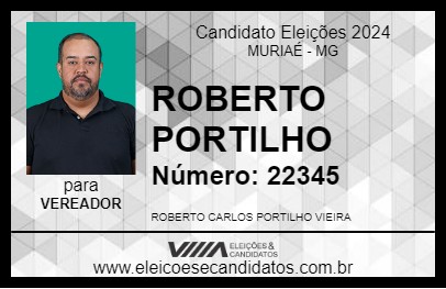 Candidato ROBERTO PORTILHO 2024 - MURIAÉ - Eleições