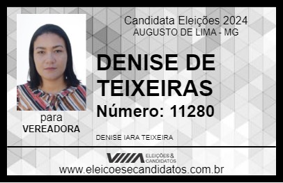 Candidato DENISE DE TEIXEIRAS 2024 - AUGUSTO DE LIMA - Eleições