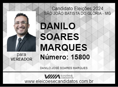 Candidato DANILO SOARES MARQUES 2024 - SÃO JOÃO BATISTA DO GLÓRIA - Eleições