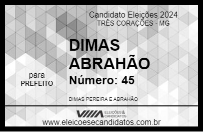 Candidato DIMAS ABRAHÃO 2024 - TRÊS CORAÇÕES - Eleições