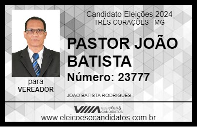 Candidato PASTOR JOÃO BATISTA 2024 - TRÊS CORAÇÕES - Eleições