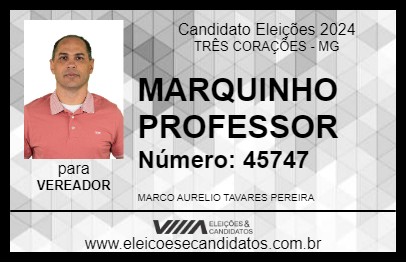 Candidato MARQUINHO PROFESSOR 2024 - TRÊS CORAÇÕES - Eleições