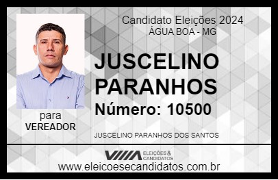 Candidato JUSCELINO PARANHOS 2024 - ÁGUA BOA - Eleições