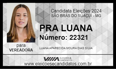 Candidato PRA LUANA 2024 - SÃO BRÁS DO SUAÇUÍ - Eleições