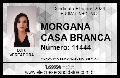 Candidato MORGANA CASA BRANCA 2024 - BRUMADINHO - Eleições