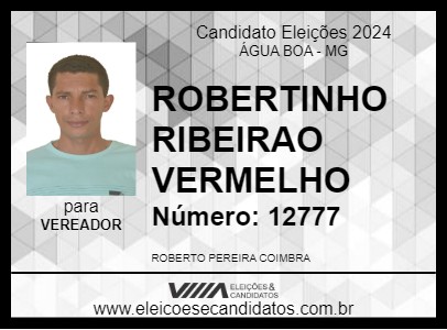 Candidato ROBERTINHO RIBEIRAO VERMELHO 2024 - ÁGUA BOA - Eleições