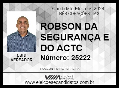 Candidato ROBSON DA SEGURANÇA E DO ACTC 2024 - TRÊS CORAÇÕES - Eleições