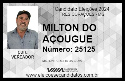 Candidato MILTON DO AÇOUGUE 2024 - TRÊS CORAÇÕES - Eleições