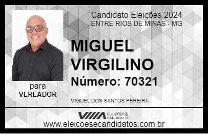 Candidato MIGUEL VIRGILINO 2024 - ENTRE RIOS DE MINAS - Eleições