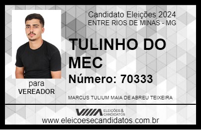 Candidato TULINHO DO MEC 2024 - ENTRE RIOS DE MINAS - Eleições