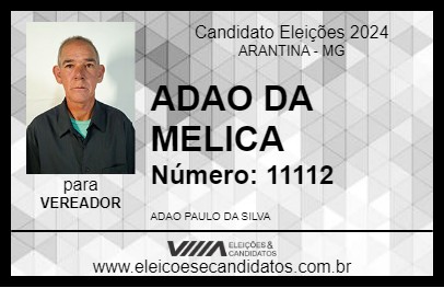 Candidato ADAO DA MELICA 2024 - ARANTINA - Eleições