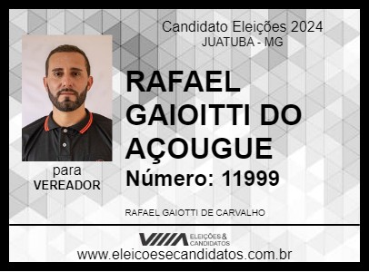 Candidato RAFAEL GAIOITTI DO AÇOUGUE 2024 - JUATUBA - Eleições