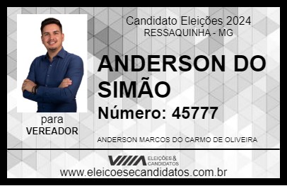 Candidato ANDERSON DO SIMÃO 2024 - RESSAQUINHA - Eleições