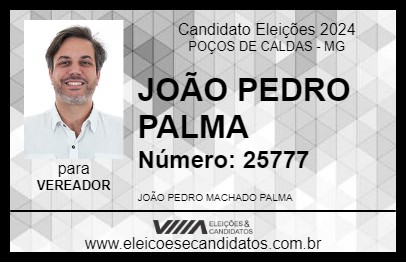 Candidato JOÃO PEDRO PALMA 2024 - POÇOS DE CALDAS - Eleições