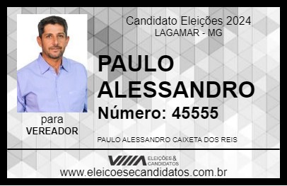 Candidato PAULO ALESSANDRO 2024 - LAGAMAR - Eleições