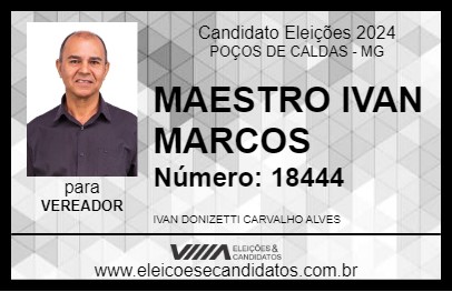 Candidato MAESTRO IVAN MARCOS 2024 - POÇOS DE CALDAS - Eleições