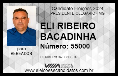 Candidato ELI RIBEIRO BACADINHA 2024 - PRESIDENTE OLEGÁRIO - Eleições