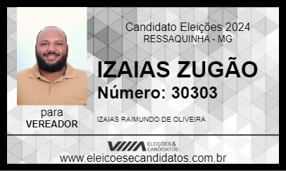 Candidato IZAIAS ZUGÃO 2024 - RESSAQUINHA - Eleições