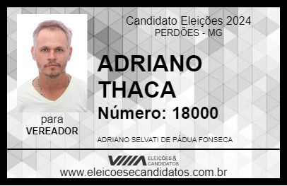 Candidato ADRIANO THACA 2024 - PERDÕES - Eleições