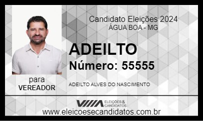 Candidato ADEILTO 2024 - ÁGUA BOA - Eleições