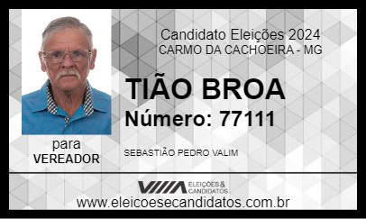 Candidato TIÃO BROA 2024 - CARMO DA CACHOEIRA - Eleições