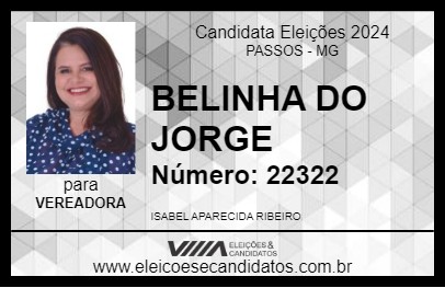 Candidato BELINHA DO JORGE 2024 - PASSOS - Eleições