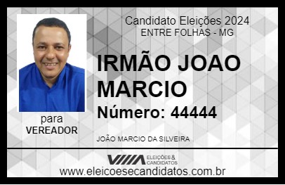 Candidato IRMÃO JOAO MARCIO 2024 - ENTRE FOLHAS - Eleições