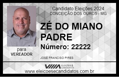 Candidato ZÉ DO MIANO PADRE 2024 - CONCEIÇÃO DOS OUROS - Eleições