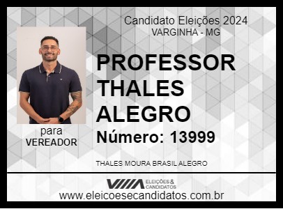 Candidato PROFESSOR THALES ALEGRO 2024 - VARGINHA - Eleições