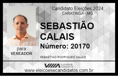 Candidato SEBASTIÃO CALAIS 2024 - CARATINGA - Eleições