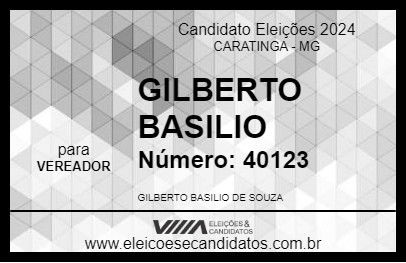 Candidato GILBERTO BASILIO 2024 - CARATINGA - Eleições