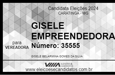 Candidato GISELE EMPREENDEDORA 2024 - CARATINGA - Eleições