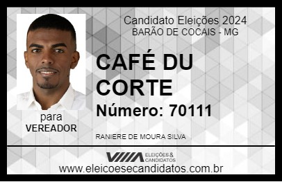 Candidato CAFÉ DU CORTE 2024 - BARÃO DE COCAIS - Eleições