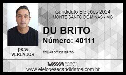 Candidato DU BRITO 2024 - MONTE SANTO DE MINAS - Eleições