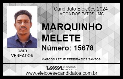 Candidato MARQUINHO MELETE 2024 - LAGOA DOS PATOS - Eleições