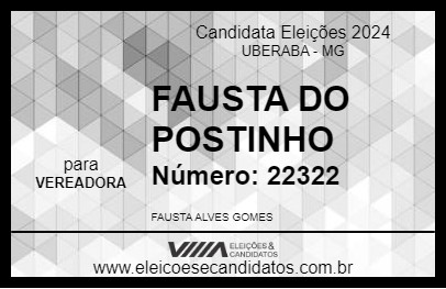 Candidato FAUSTA DO POSTINHO 2024 - UBERABA - Eleições